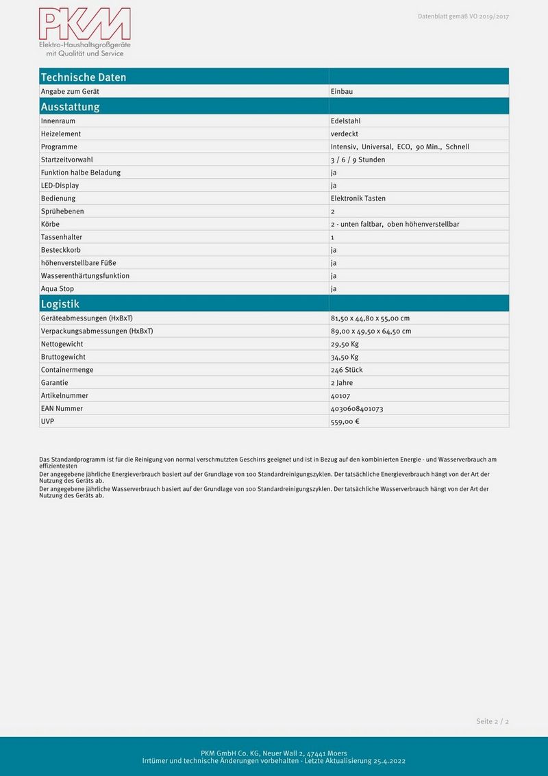 PKM vollintegrierbarer Geschirrspüler GSP9-5FI 9 l 9 Maßgedecke Reinigungstemperaturen 45 / 50 / 60 / 65 °C Leistungsaufnahme im Aus-Zustand 049 Watt Programmdauer Standardreinigungszyklus 235 Minuten